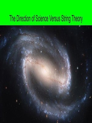 cover image of The Direction of Science Versus String Theory